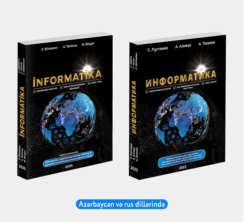 İNFORMATİKA (Nəzəriyyə, 2200 test, 100 proqramlaşdırma nümunəsi)(Azərbaycan və rus dillərində)